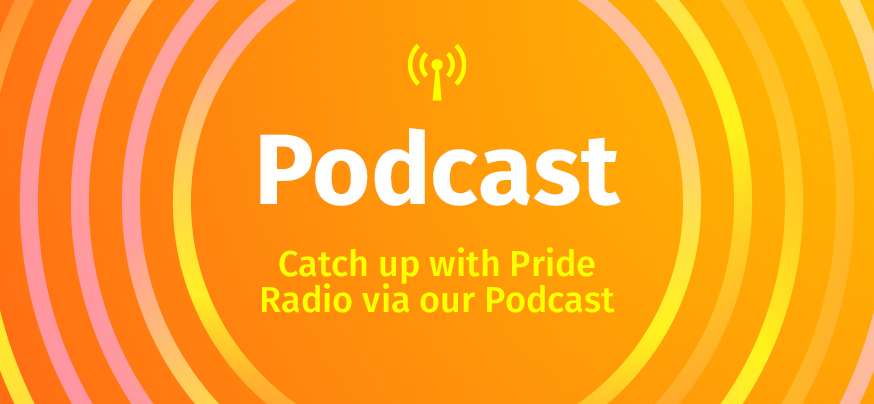 pride radio podcast